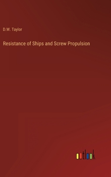 Hardcover Resistance of Ships and Screw Propulsion Book
