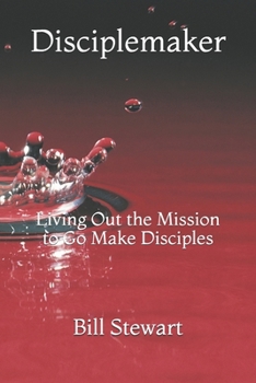 Paperback Disciplemaker: Living Out the Mission to Go Make Disciples Book