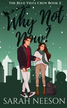Why Not Now? (The Blue Vista Crew)