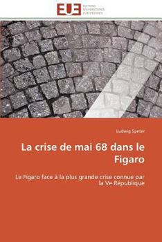 Paperback La Crise de Mai 68 Dans Le Figaro [French] Book