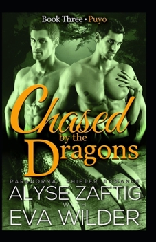 Chased by the Dragons: Puyo - Book #3 of the Chased by the Dragons of Ecuador