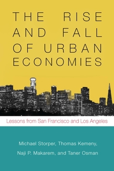 Paperback The Rise and Fall of Urban Economies: Lessons from San Francisco and Los Angeles Book