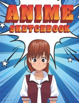 Anime Sketchbook: Manga Sketchbook for drawing and sketching, 110 Lined and Blank Pages, Large 8.5 x 11