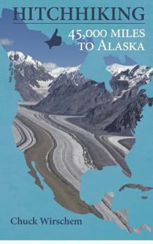 Paperback HitchHiking 45,000 Miles to Alaska Book