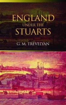 England Under the Stuarts: Reissued Edition - Book #5 of the A History of England