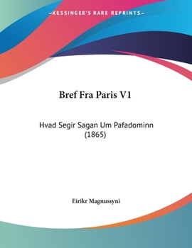 Paperback Bref Fra Paris V1: Hvad Segir Sagan Um Pafadominn (1865) [Hebrew] Book