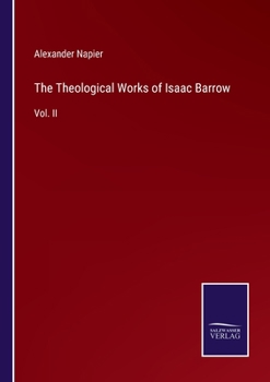 Paperback The Theological Works of Isaac Barrow: Vol. II Book