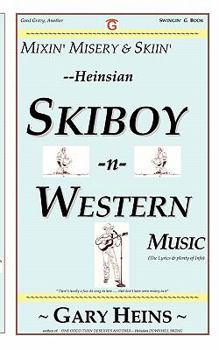 Paperback Mixin' Misery & Skiin'--Heinsian Skiboy-N-Western Music Book