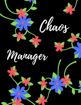 Chaos Manager: Chaos Manager Notebook, Funny Office Humor, Mom Notebook, Funny Mom Gift, Lady Boss Notebook, Chaos Coordinator Gift