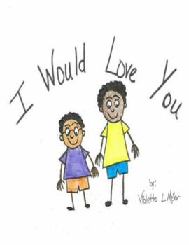 Paperback I Would Love You Book