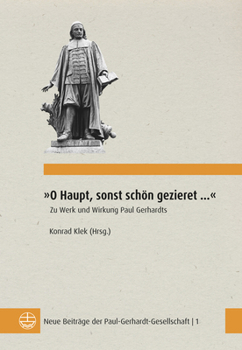 Paperback O Haupt, Sonst Schon Gezieret ...: Zu Werk Und Wirkung Paul Gerhardts [German] Book