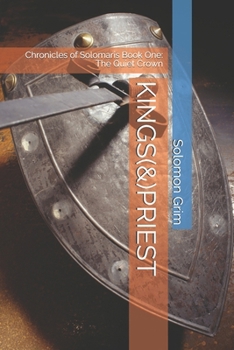 Paperback Kings(&)Priest: Chronicles of Solomaris Book One: The Quiet Crown Book
