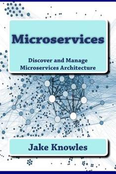 Paperback Microservices: Discover and Manage Microservices Architecture Book