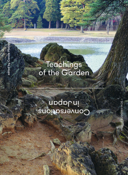 Paperback Teachings of the Garden: Conversations in Japan Book