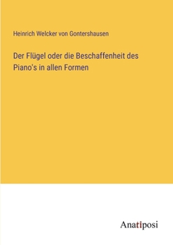 Paperback Der Flügel oder die Beschaffenheit des Piano's in allen Formen [German] Book