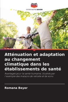 Paperback Atténuation et adaptation au changement climatique dans les établissements de santé [French] Book