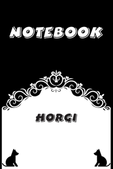 Horgi Notebook : Black and White notebook , Decorative Journal for Horgi Lover: Notebook /Journal Gift,Black and White,100 pages, 6x9, Soft cover, Mate Finish