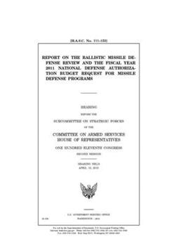 Report on the Ballistic Missile Defense Review and the fiscal year 2011 national defense authorization budget request for missile defense programs