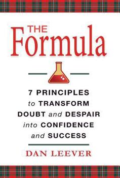 Hardcover The Formula: 7 Principles to Transform Doubt and Despair into Confidence and Success Book