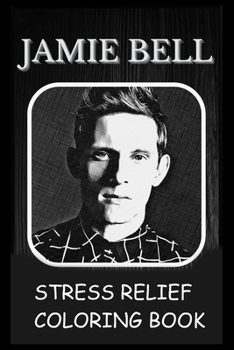 Paperback Stress Relief Coloring Book: Colouring Jamie Bell Book