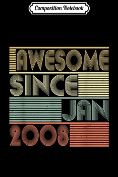 Paperback Composition Notebook: Awesome Since January 2008 11th Birthday Kids Mom Dad Journal/Notebook Blank Lined Ruled 6x9 100 Pages Book