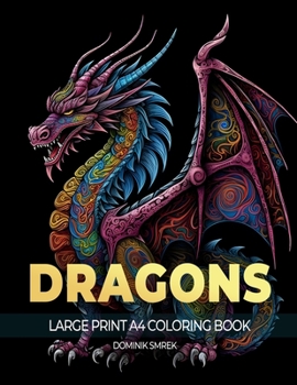 Paperback Dragons: A Large Print A4 Colouring Book