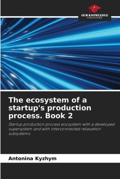 Paperback The ecosystem of a startup's production process. Book 2 Book