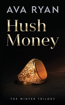 Hush Money: A Billionaire Age Gap Romance (The Winter Trilogy)