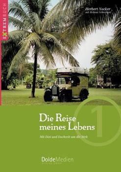 Paperback Die Reise meines Lebens: Mit Dixi und Dachzelt um die Welt [German] Book