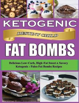 Paperback Ketogenic Fat Bombs: Delicious Low-Carb, High-Fat Sweet & Savory Ketogenic / Paleo Fat Bombs Recipes Book