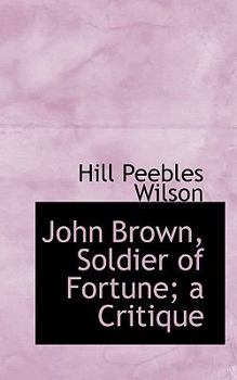 John Brown, Soldier of Fortune; a Critique