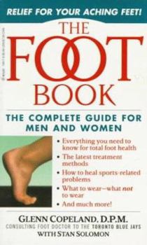 Mass Market Paperback The Foot Book: Relief for Overused, Abused & Ailing Feet Book