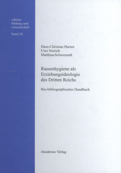 Hardcover Rassenhygiene ALS Erziehungsideologie Des Dritten Reichs: Bio-Bibliographisches Handbuch [German] Book