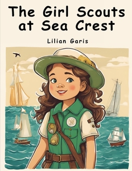 Paperback The Girl Scouts at Sea Crest: The Wig Wag Rescue Book