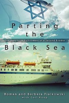 Paperback Parting the Black Sea: The Prophetic Fulfillment of a Second Exodus Book