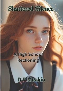 Paperback Shattered Silence A High School Reckoning Book