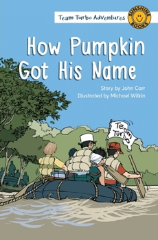 Paperback How Pumpkin Got His Name Book