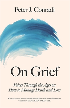 Hardcover On Grief: Voices through the ages on how to manage death and loss Book