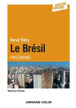 Paperback Le Brésil - 2e éd. - Pays émergé: Pays émergé [French] Book
