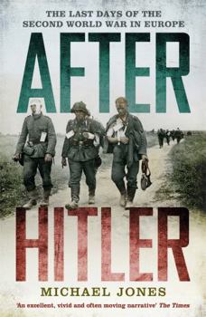 Paperback After Hitler: The Last Days of the Second World War in Europe Book