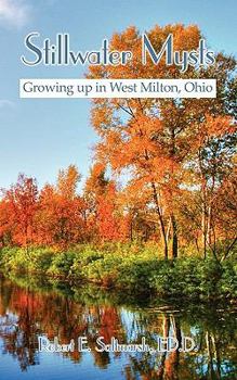 Paperback Stillwater Mysts: Growing Up in West Milton, Ohio Book
