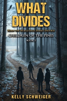 Paperback What Divides: Children of the Pines Book Two Book
