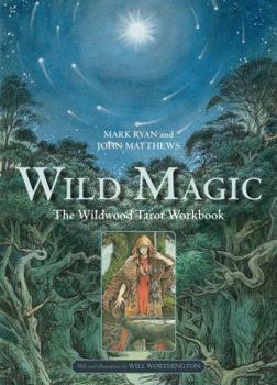 Paperback Wild Magic: The Wildwood Tarot Workbook Book