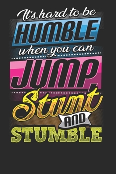 It's Hard to Be Humble When You Can Jump Stunt and Stumble: Cheerleader Notebook Journal, Composition Book College Wide Ruled, Gift for Coach, ... 6x9 120 pages (60 sheets). For Women  Girls