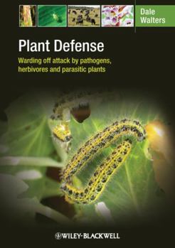 Paperback Plant Defense: Warding Off Attack by Pathogens, Herbivores and Parasitic Plants Book