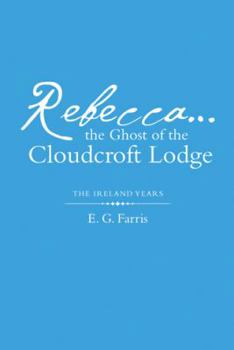 Rebecca...the Ghost of the Cloudcroft Lodge: The Ireland Years