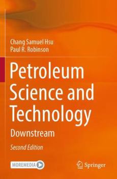 Paperback Petroleum Science and Technology: Downstream Book