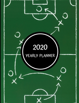 Paperback Football 2020 Yearly Planner: Calendar - Perfect To Organize Your Month, Week And Year - Monthly And Weekly Planner, Task List And Notes For Every D Book