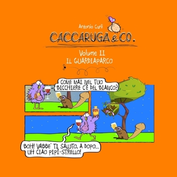 Paperback Caccaruga&Co: volume 2 - IL Guardiaparco [Italian] Book