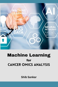 Paperback Machine Learning for Cancer Omics Analysis Book